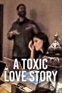 Poster k filmu A Toxic Love Story