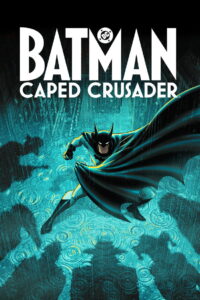Poster k filmu Batman: Caped Crusader – 2. séria