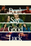 Poster k filmu Don't Say Good Luck