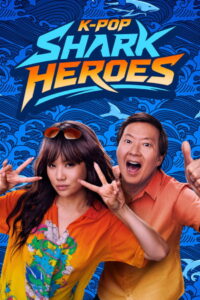 Poster k filmu K-Pop Shark Heroes