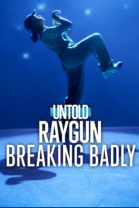 Poster k filmu Untold: Raygun: Breaking Badly