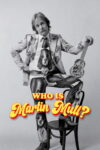 Poster k filmu Who Is Martin Mull?
